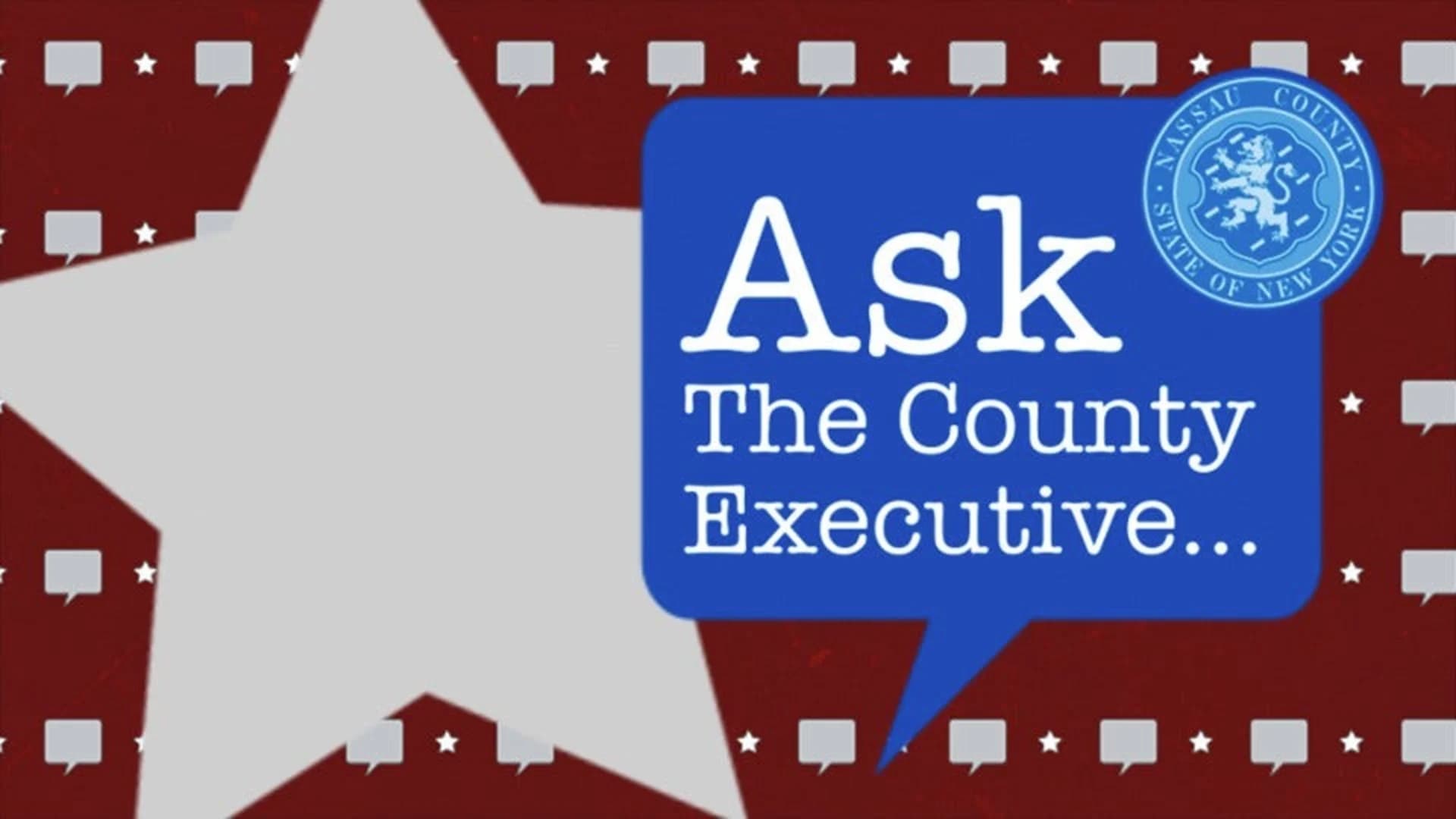 Ask the County Executive