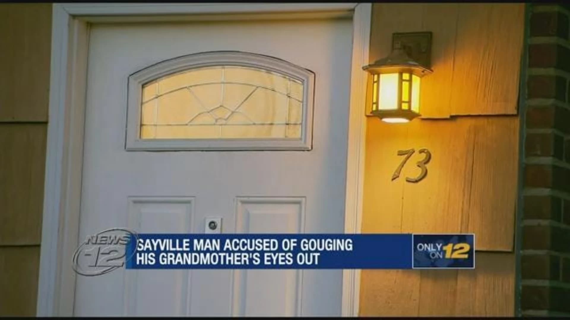 Court documents: Sayville man accused of gouging out grandmother’s eyes