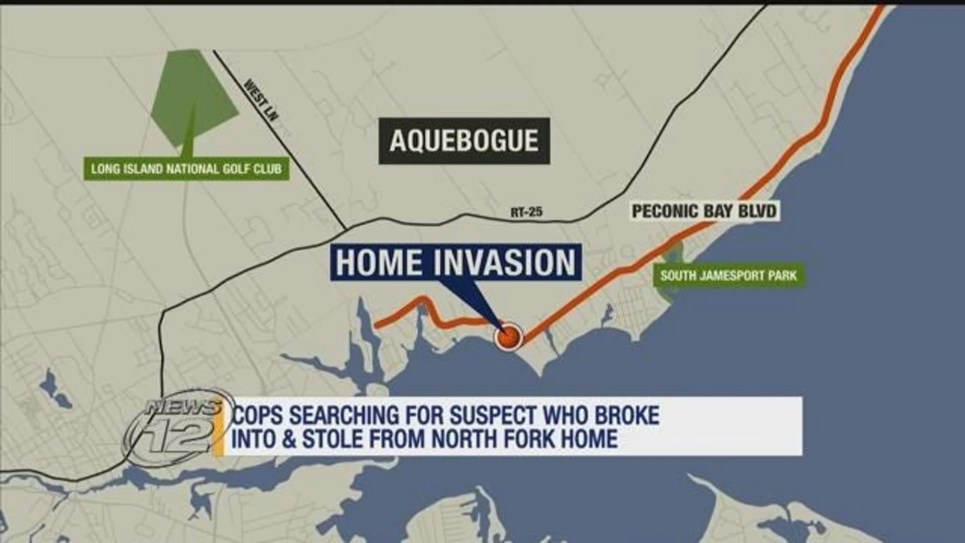 Police search for suspect after home invasion