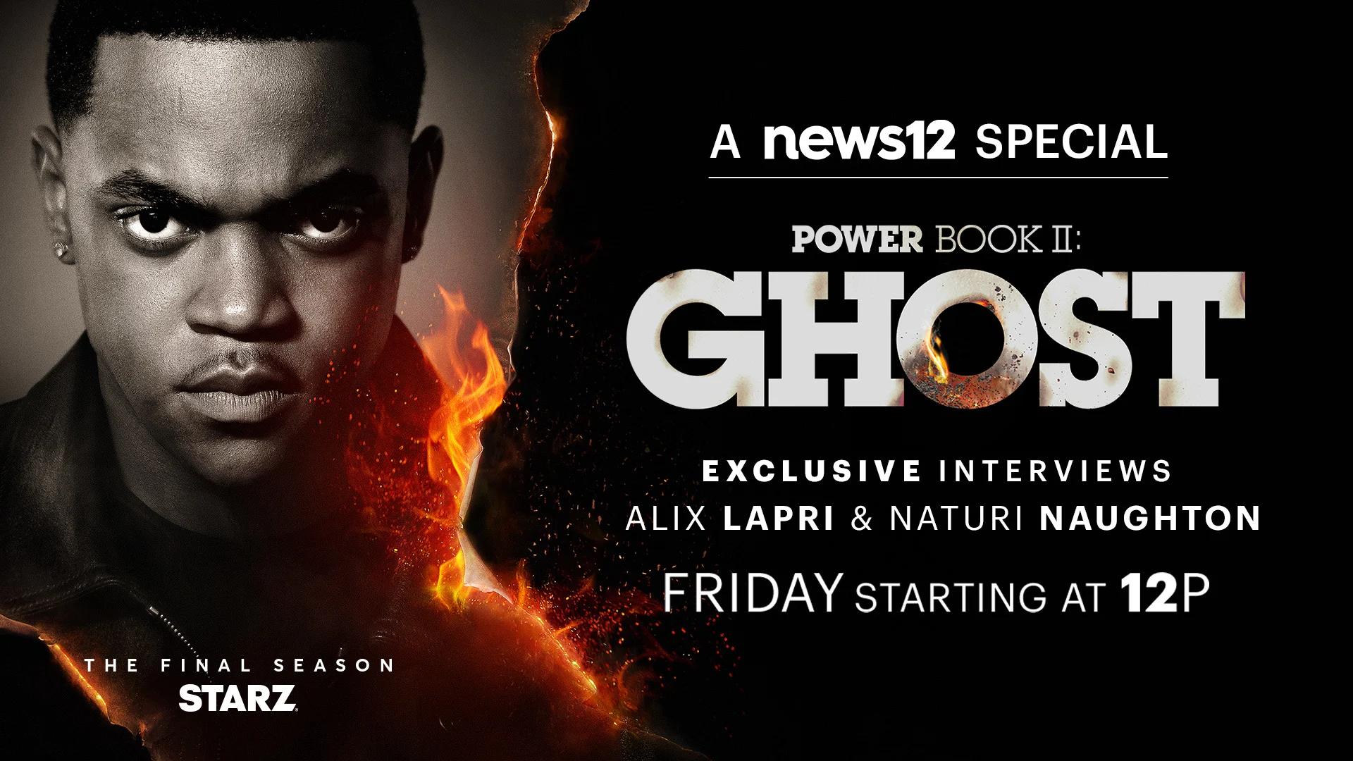 Power Book II Ghost - Exclusive Interviews